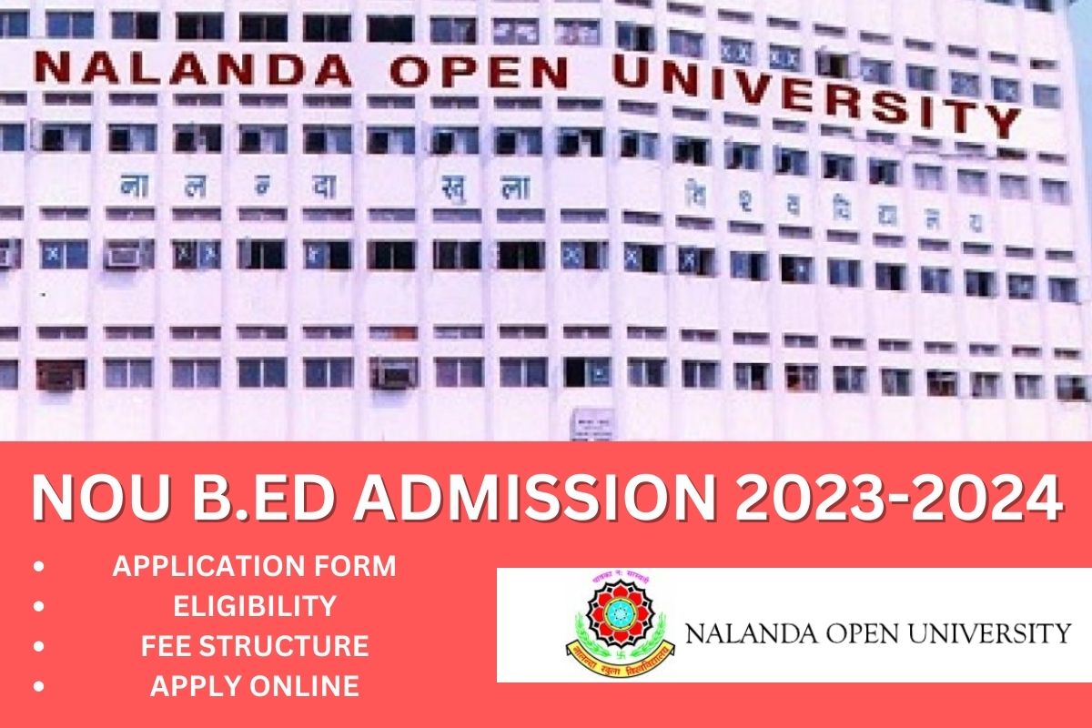 NOU B.Ed Admission 2023-24, Nalanda Open University  Application Form, Important Dates, Fee