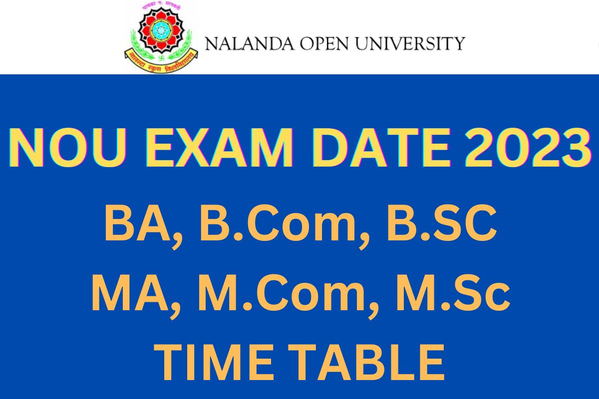 NOU Exam Date 2023, Nalanda Open University Time Table UG, PG, B.Ed Download