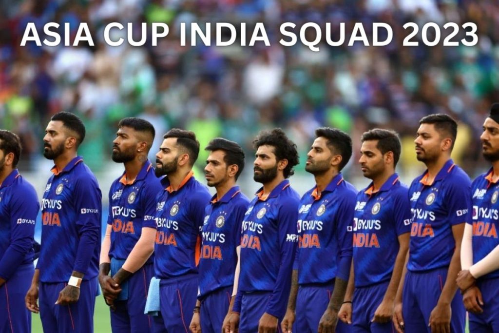Asia Cup India Squad 2023, Captain & Player List