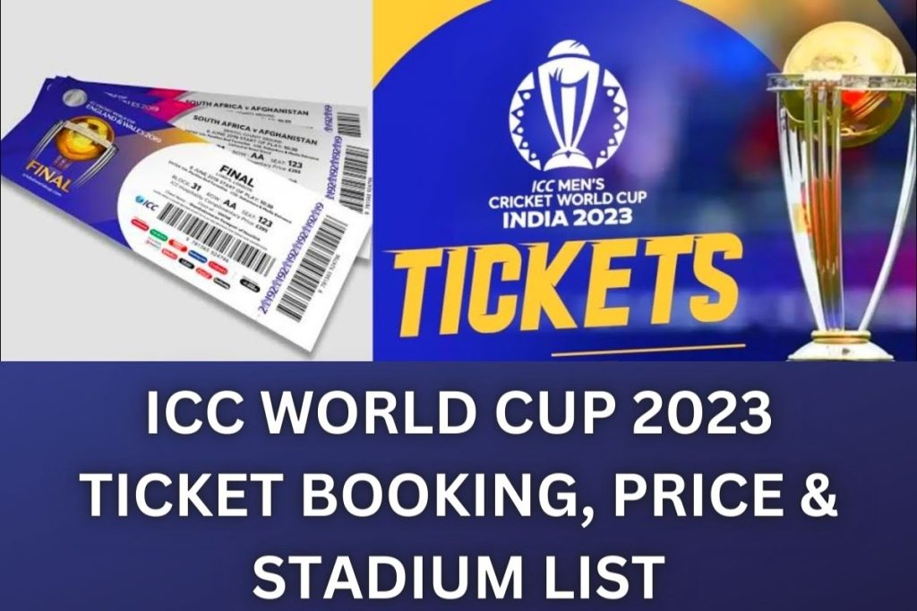 ICC World Cup 2023 Tickets, Stadium Wise Ticket Price & Booking Link