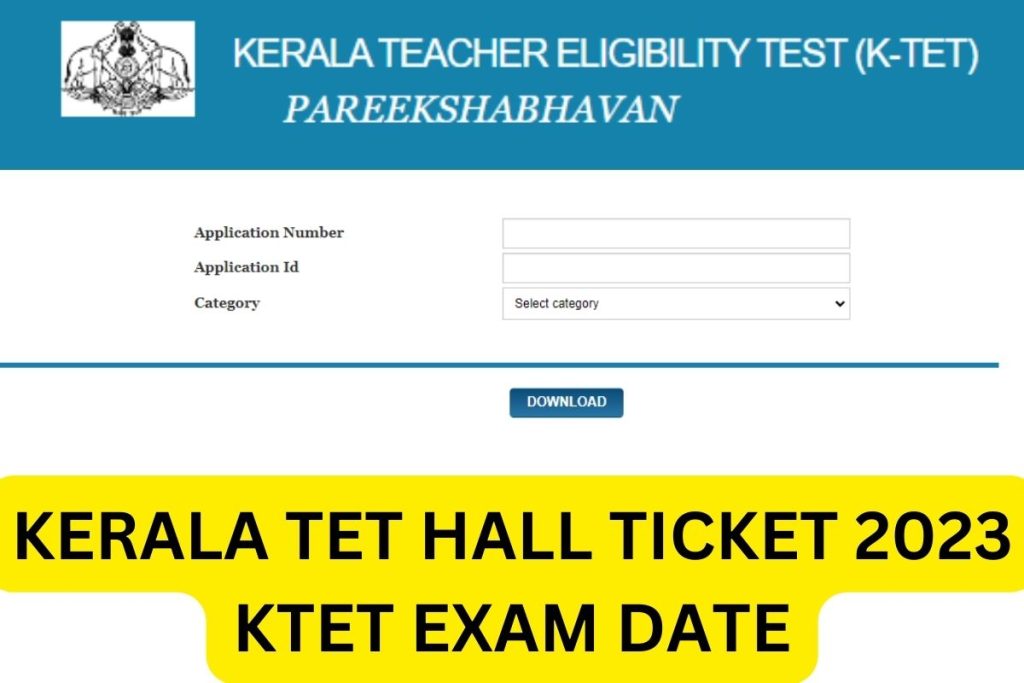 Kerala TET Hall Ticket 2023, KTET Admit Card Download Link