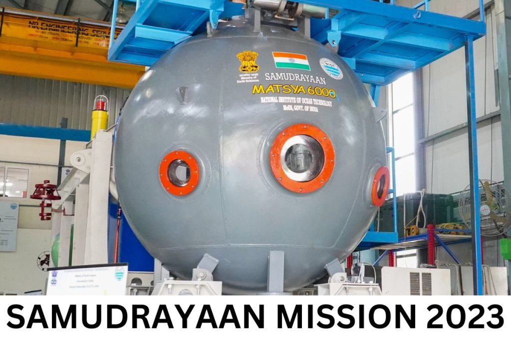 Samudrayaan Mission 2023 Launch Date, MATSYA 6000 Features