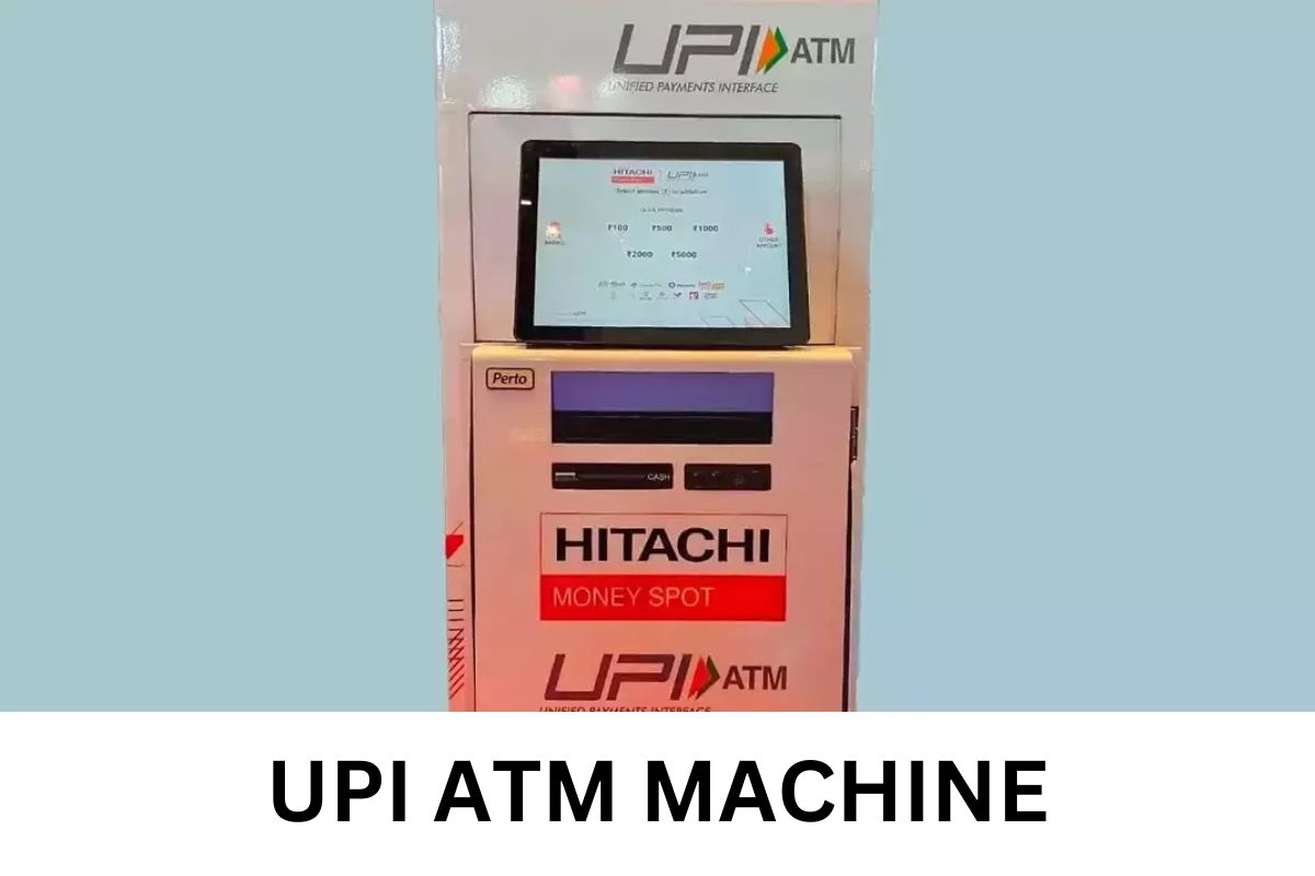 UPI ATM Machine Franchise, UPI Withdrawal Features, How to Use
