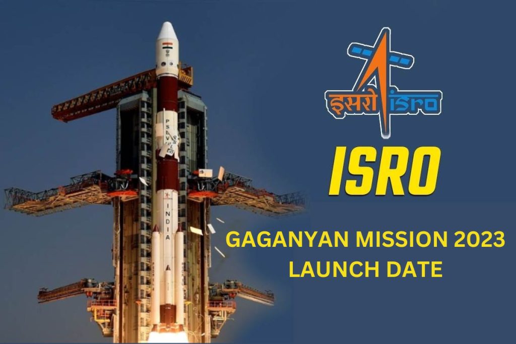Gaganyan Mission 2023 Launch Date