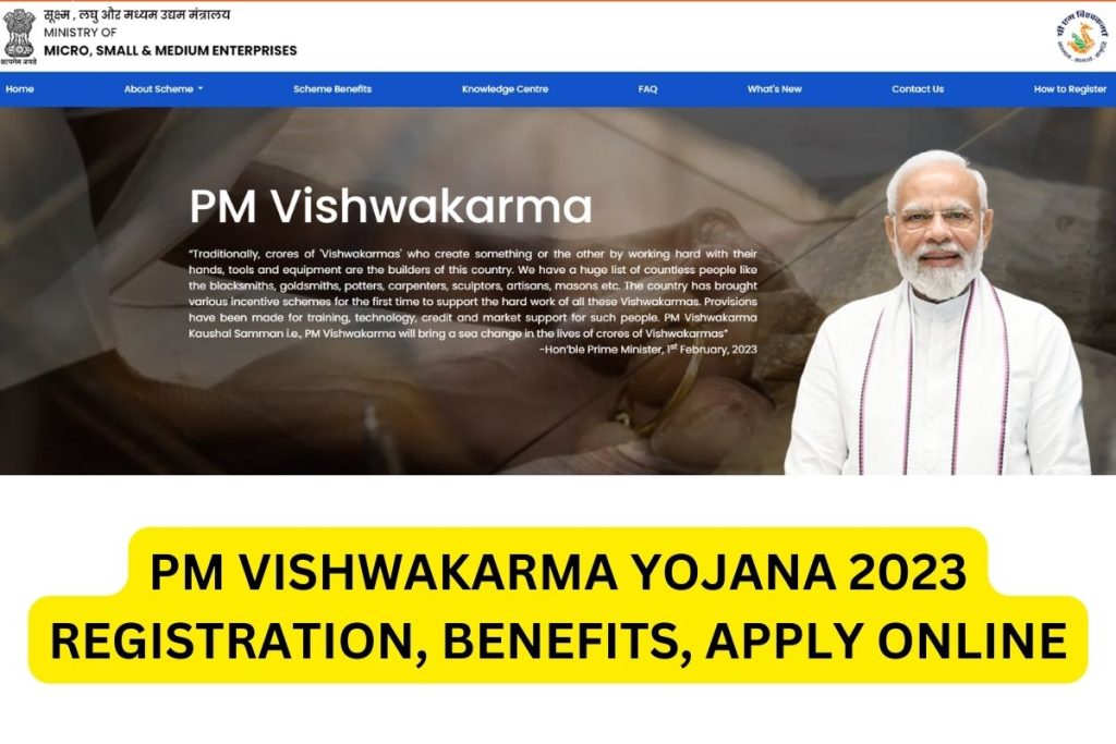 PM Vishwakarma Yojana 2023, Registration, Benefits, Eligibility, Apply Online