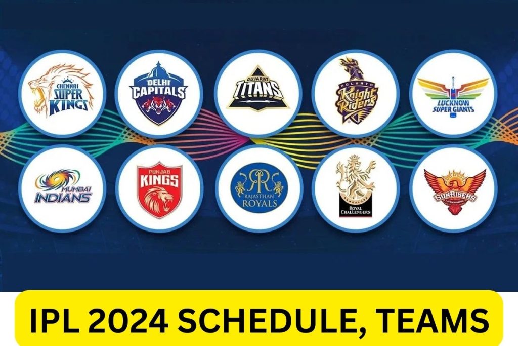 IPL Schedule 2024, Team List, Venue, Player List