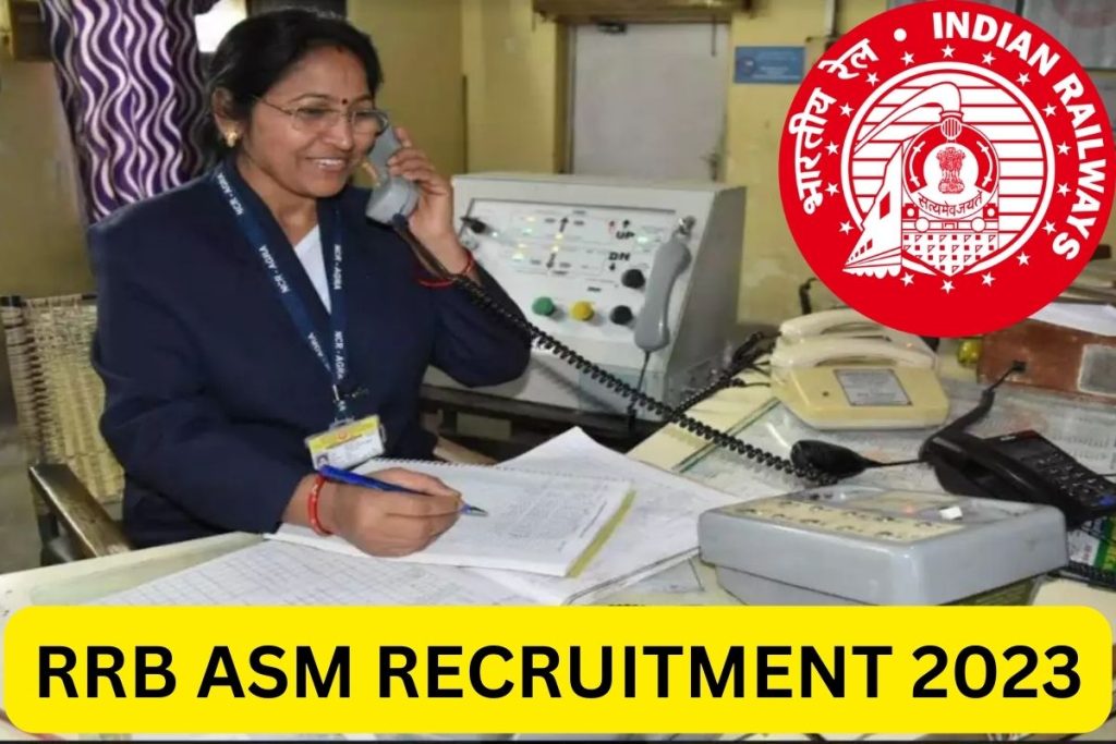 RRB ASM Recruitment 2023, Assistant Station Master Notification, Eligibility, Application Form