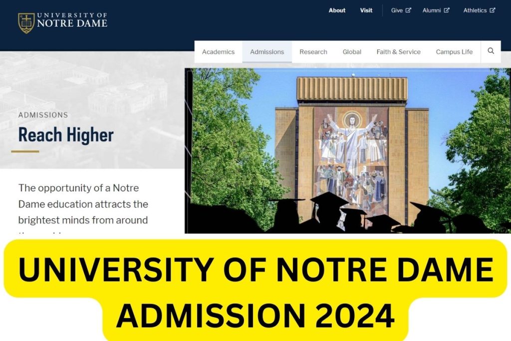 University of Notre Dame Admission 2024, Cost, Ranking, Application Form, Requirement, Acceptance Rate