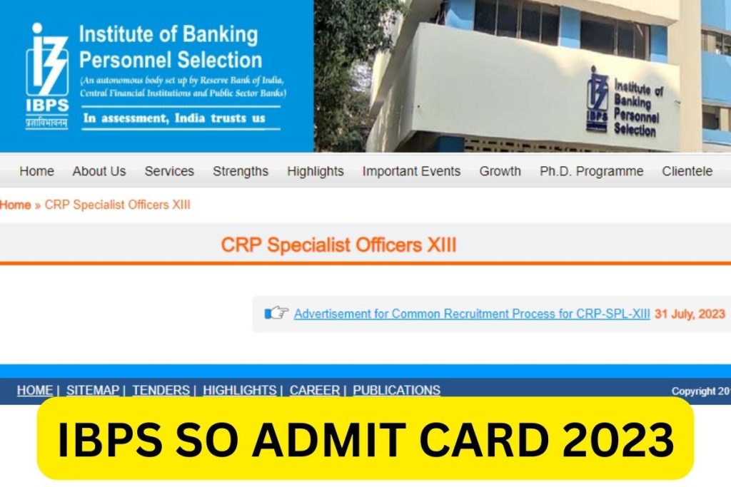 IBPSSO एडमिट कार्ड 2023, स्पेशलिस्ट ऑफिसर प्रीलिम्स कॉल लेटर @ ibps.in