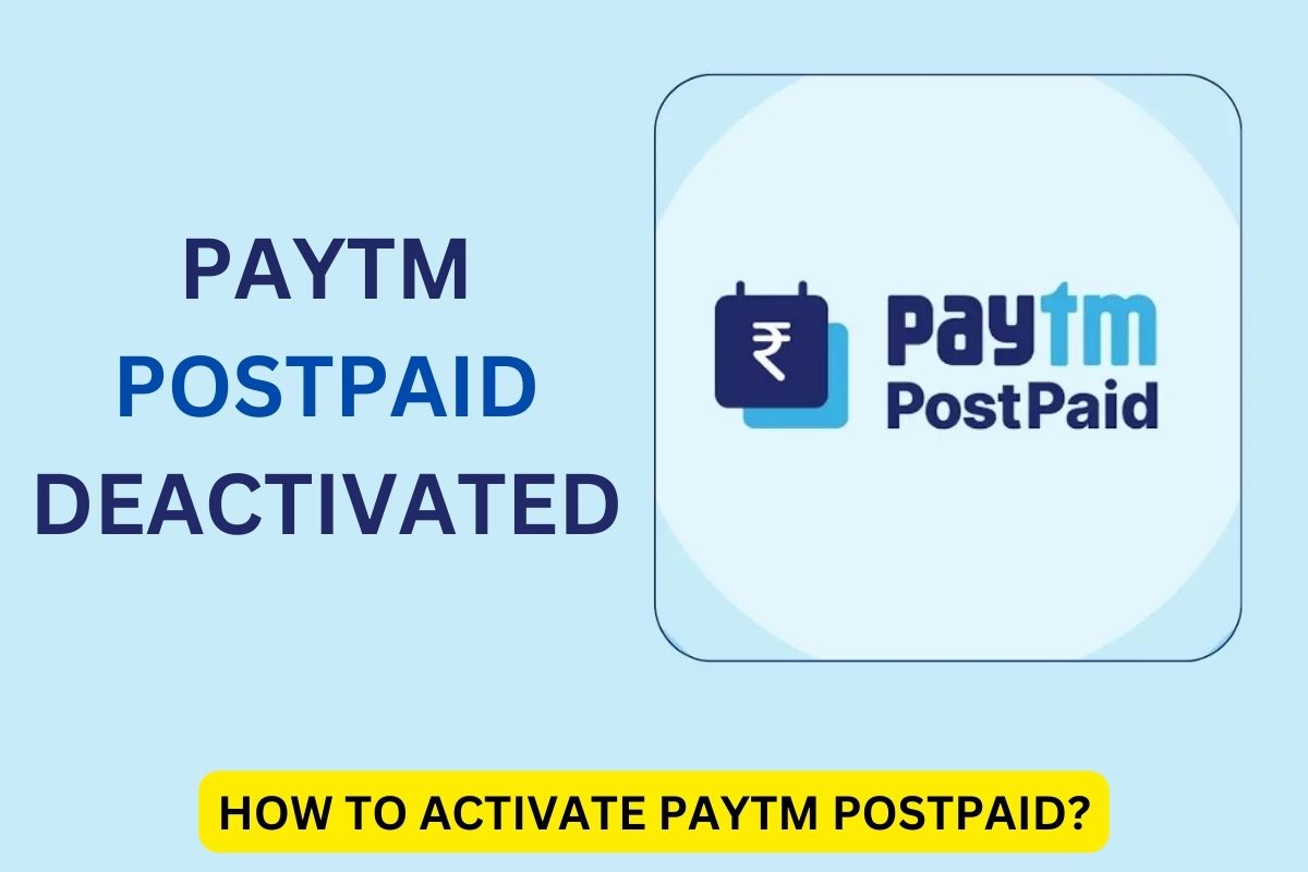 Paytm Postpaid Deactivated - When Will It Start Again & How?