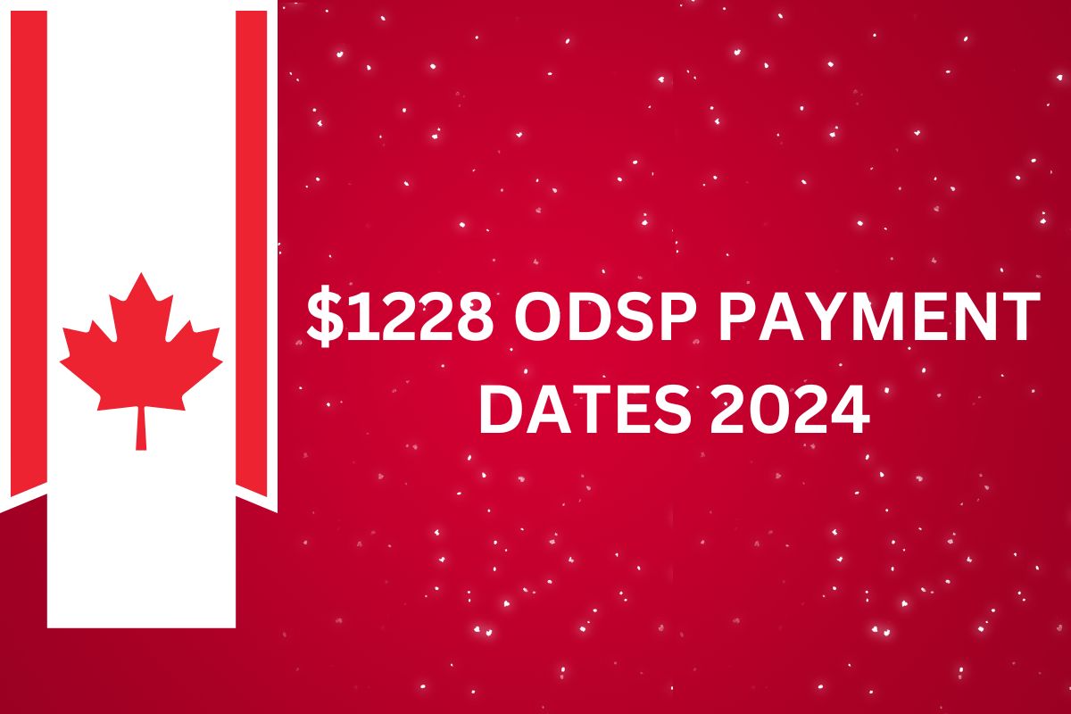 $1228 ODSP Payment Dates 2024