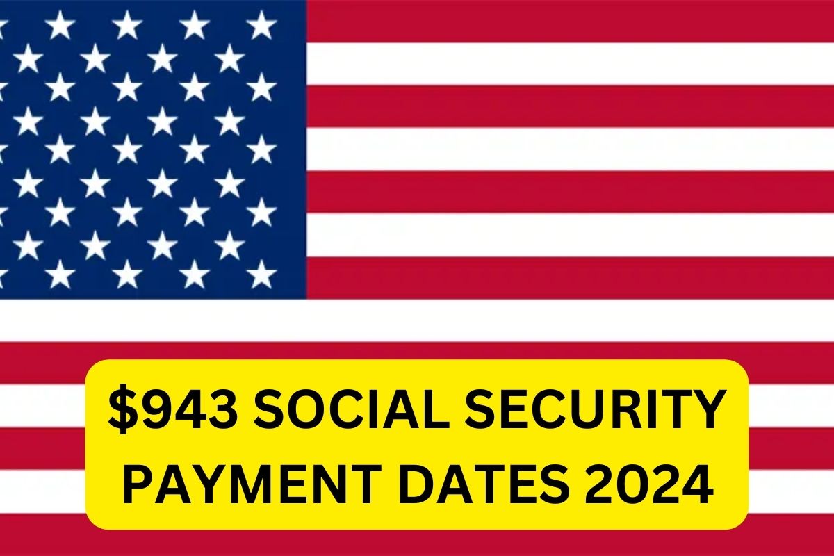 $943 Social Security Payment Dates 2024