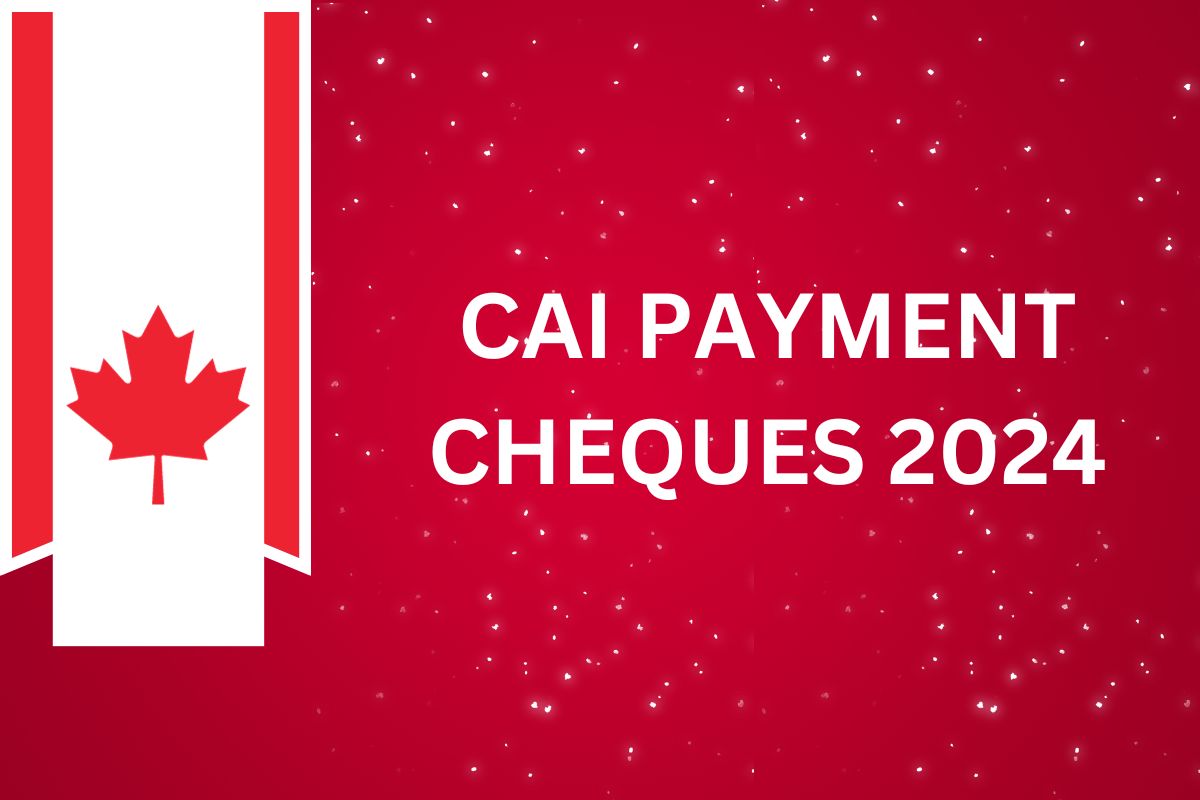 CAI Payment Cheques 2024 - Climate Action Incentive Payment Dates & Eligibility