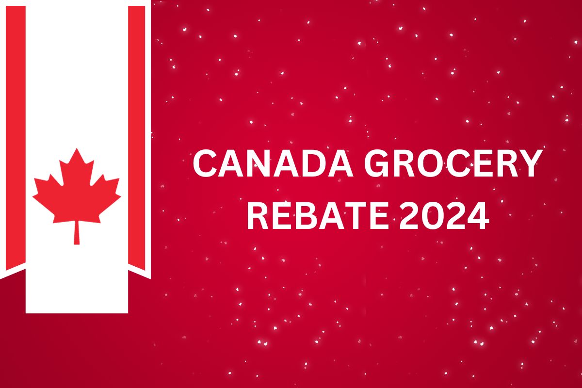 $628 Canada Grocery Rebate 2024
