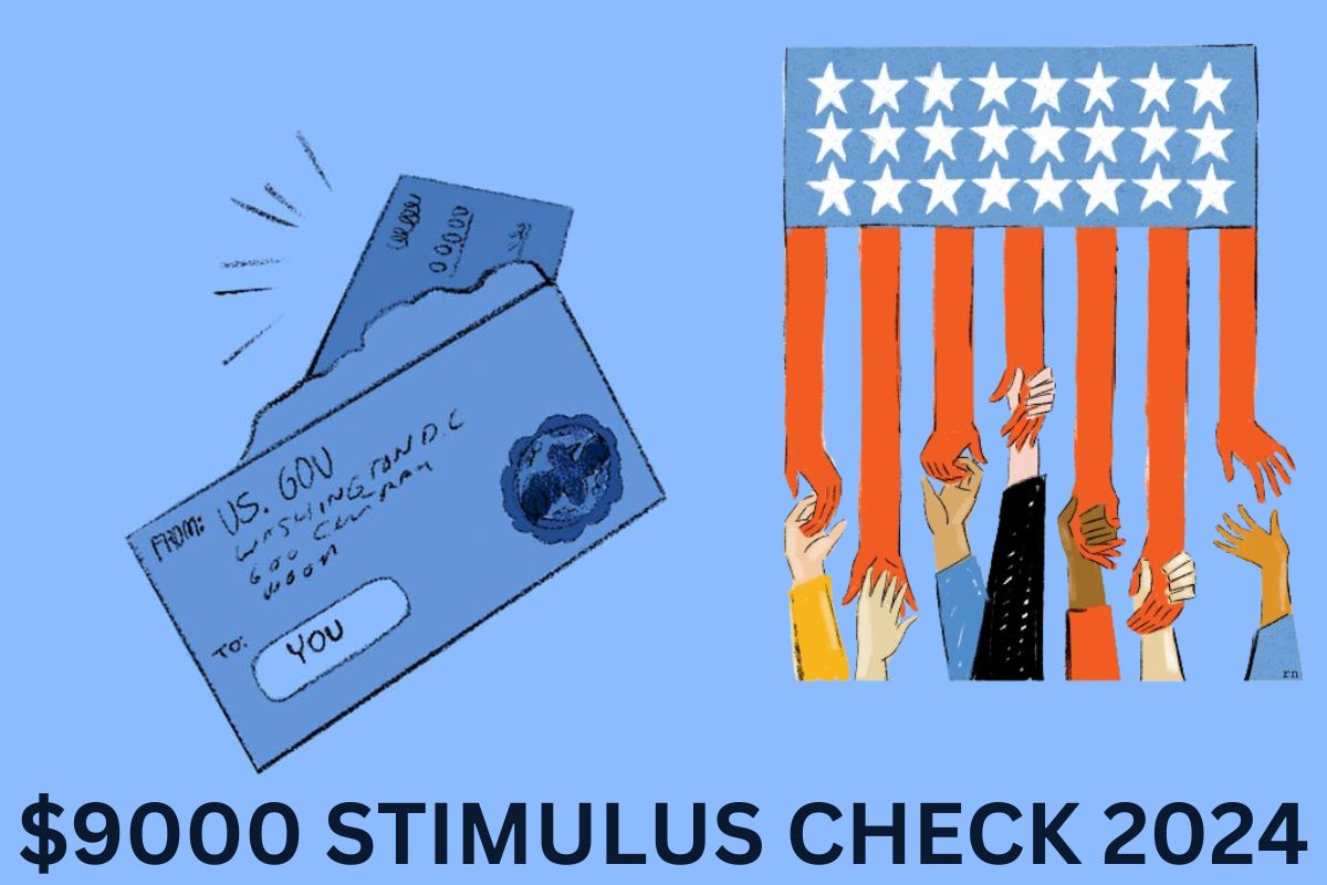 $9000 Stimulus Check 2024 - Know Exact Payment Date & How To Claim?