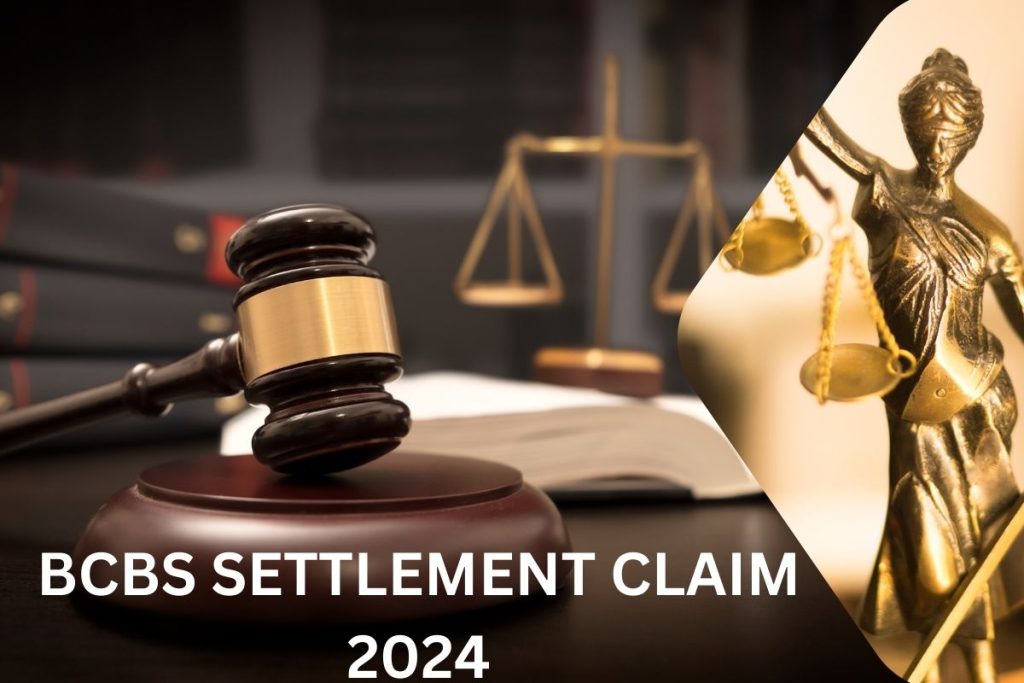 BCBS Settlement Claim 2024 Check Eligibility, Deadlines & Amount