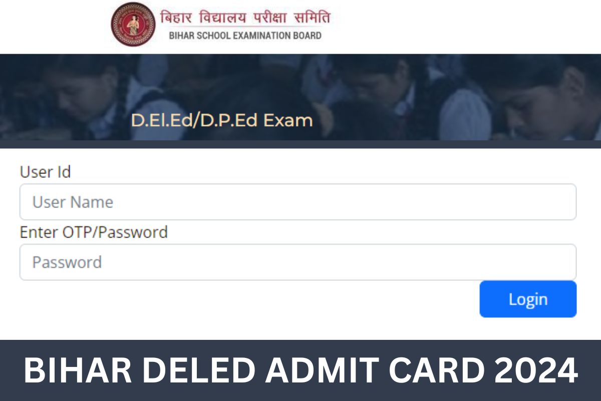 Bihar Deled Admit Card 2024, Entrance Exam Date, deledbihar.com Hall ticket Download