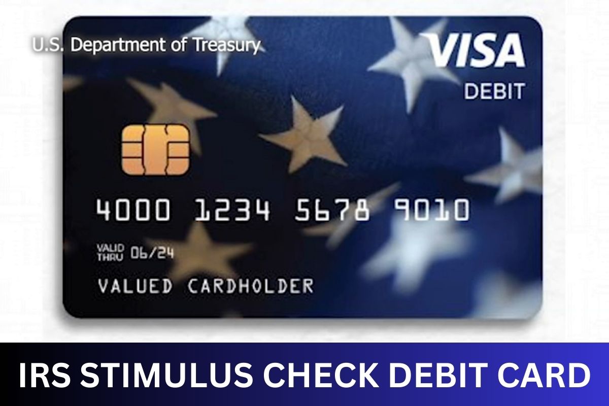 IRS Stimulus Debit Card 2024 – Get It In February, Check Eligibility & Process