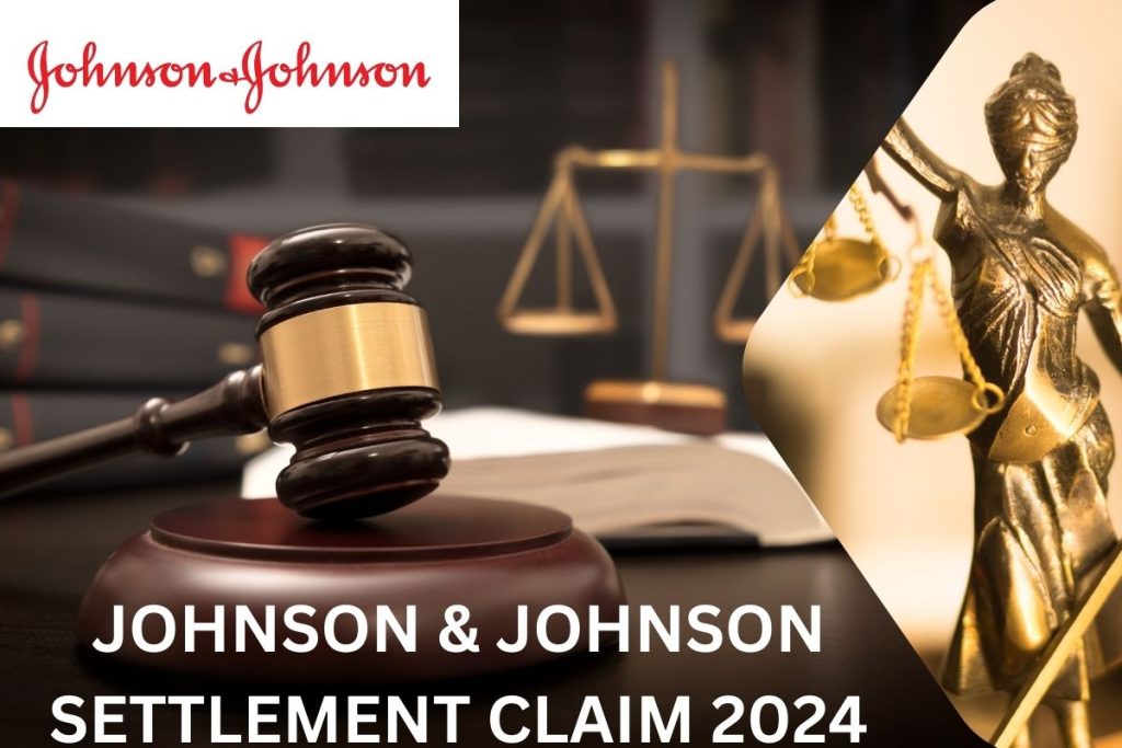 Johnson & Johnson $700M Settlement Claim 2024 - Payment Date, Eligibility & Apply