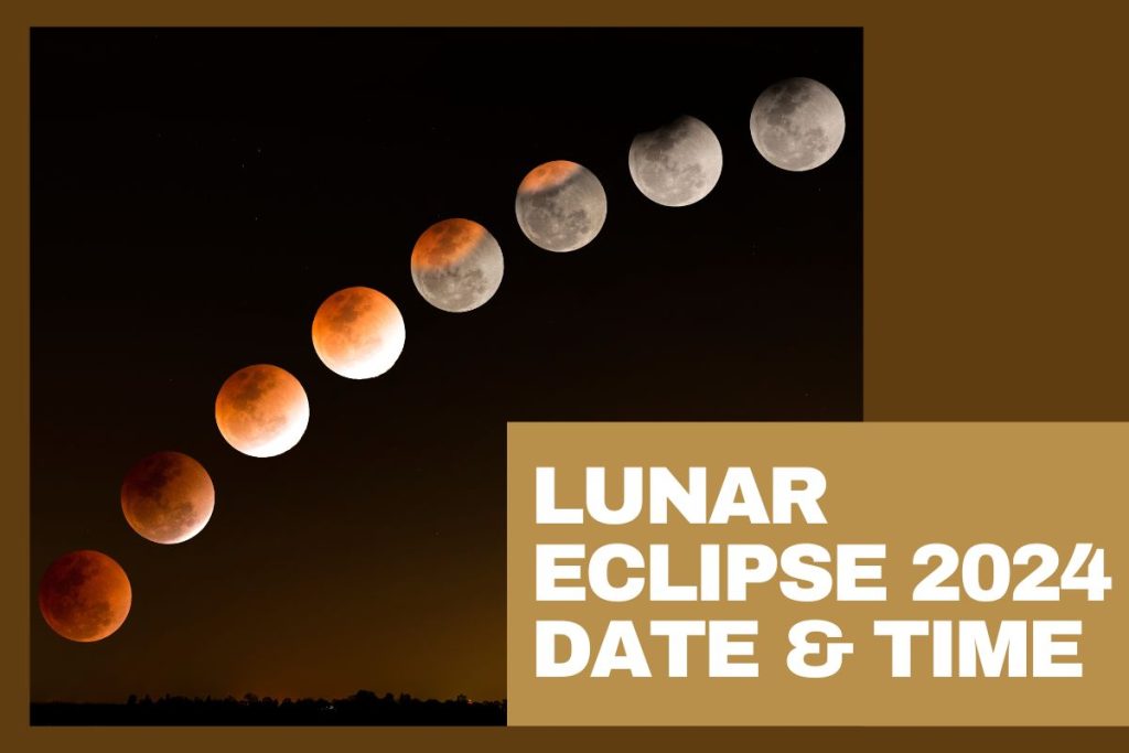 Lunar Eclipse 2024 Date & Time